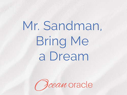 Mr. Sandman, Bring Me a Dream